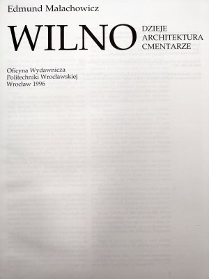 Malachowicz E. - Vilnius - History , architecture, cemeteries, Wroclaw 1996