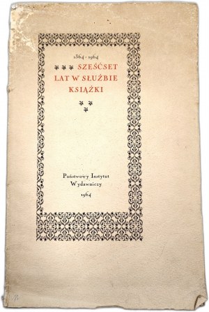 Klimowicz A. - Sześćset lat w służbie książki (1364 -1964), Varšava 1964