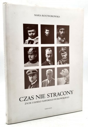 Rostworowska M. - Neztracený čas - Život a dílo Xaweryho Pusłowského