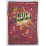 Szelburg Zarembina, Ewa, Kije samobije - Szancer, 1st edition - Dedication !