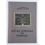 Kietlicz-Rayski, Konstanty - Highland art in Podhale - 1928