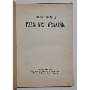 Baumfeld, Andrzej, Polish Messianic Thought, Warsaw, 1910.