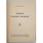 Stasiak, Ludwik, La verità su Piotr Vischer, Cracovia, 1910.