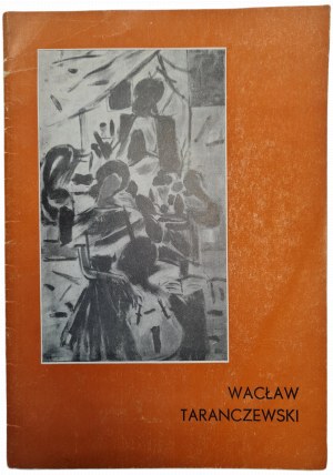 TARANCZEWSKI Waclaw - EXHIBITION OF PAINTINGS [catalog Center for Art Propaganda in Lodz 1960].