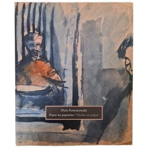 POTWOROWSKI Piotr PRACE NA PAPIERZE / WORKS ON PAPER