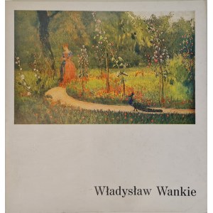 WŁADYSŁAW WANKIE 1860-1925 [KATALOG]