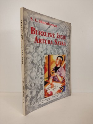 SHNEIDERMAN S. L. - THE STUNNING LIFE OF ARTUR SZYK Edition I Illustrations