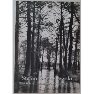 Deptuszewski Stefan - Życie. Działalność. Twórczość [katalog; publikacja jubileuszowa]