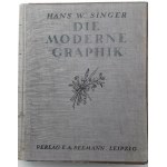 SINGER Hans W. - NOWOCZESNA GRAFIKA w języku niemieckim / DIE MODERNE GRAPHIK. Leipzig 1914 Ilustracje