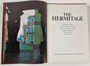 ERMITAGE PREHISTORIC CULTURE, ART OF ANTIQUITY, ART OF THE EASTERN NATIONS, ART OF WESTERN EUROPE, RUSSIAN CULTURE, NUMISMATICS in English / THE HERMITAGE PREHISTORIC CULTURE, ART OF CLASSICAL ANTIQUITY, ART OF THE PEOPLES OF THE EAST....