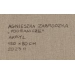 Agnieszka Zabrodzka (ur. 1989, Warszawa), Pogranicze, 2025
