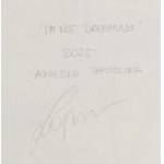 Agnieszka Zapotoczna (ur. 1994, Wrocław), I'm not dreaming, 2025