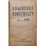 Kalendarz Robotniczy na r. 1918 [m.in. 50-lecie „Kapitału” Marksa, rewolucja październikowa]