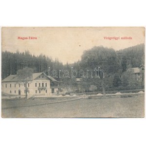 Tátra, Tatry; Virágvölgy (Rózsavölgy), Blumental, Kvetnica; Virágvölgyi szálloda és étterem. Hátoldalon sorsjegy ...