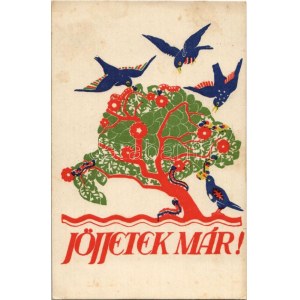 Jöjjetek már! Kiadja a Szózat Magyarország Területi Épségének Védelmi Ligája napilapja. Besskó Grafikai Műintézete ...