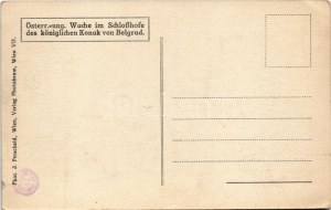 Österr.-ung. Wache im Schloßhofe des königlichen Konak von Belgrad. Phot. J. Perscheid / első világháborús katonák...