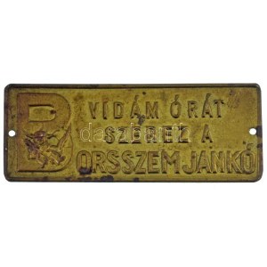 ~1868-1938. Vidám órát szerez a Borsszem Jankó politikai élclap lemezplakett, rögzítéshez szolgáló lyukakkal (58x23mm...