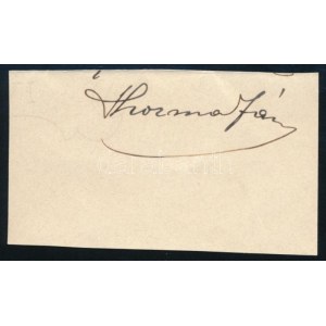 Thorma János (1870-1937) festőművész, a Nagybányai Festők Társaságának elnöke autográf aláírása papírkivágáson...
