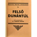 Thirring Gusztáv: Felső Dunántúl. Csányi Károly, Graf Samu, Dr. Heimler Károly és Dr. Székely Jenő írta és szerk. Dr. ...