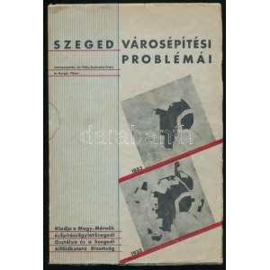Dr. Pálfy-Budinszky Endre és Hergár Viktor: Szeged városépítési problémái. DEDIKÁLT! Szeged, 1934, Prometheus. 215p...