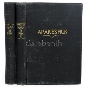 Kornitzer Béla: Apák és fiúk. Nagy magyar értékeink - ahogyan fiaik látják I-II. DEDIKÁLT! Megjelent 500 példányban...