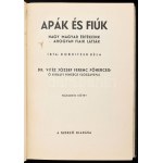 Kornitzer Béla: Apák és fiúk. Nagy magyar értékeink - ahogyan fiaik látják I-II. DEDIKÁLT! Megjelent 500 példányban...