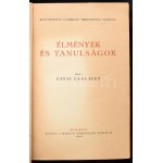 Gávai Gaal Jenő: Élmények és tanulságok. Magyarország újabbkori történetének forrásai. Bp., 1940...