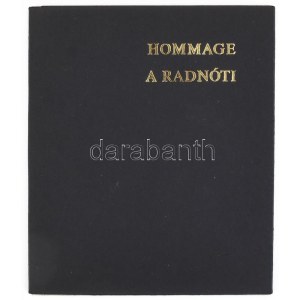 Hommage a Radnóti. Bp., [1979.], Magyar Helikon, (Zrínyi-ny.), 10 sztl. lev. Radnóti Miklós 'Erőltetett Menet' c...