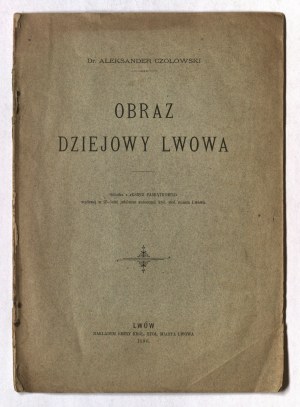 CZOŁOWSKI Alexander. A historical picture of Lviv. Retrieved from the 