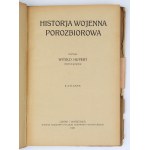 HUPERT Witold. Historja Wojenna Porozbiorowa, nakład Księgarni Polskiej Bernarda Połonieckiego, Lwów…