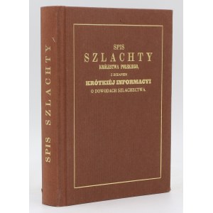 SPIS szlachty Królestwa Polskiego z dodaniem krótkiej informacyi o dowodach szlachectwa, w drukni ...