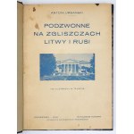 URBAŃSKI Antoni. Podzwonne na zgliszczach Litwy i Rusi, Warszawa 1928; 149 ilustr. w tekście; 159 st…