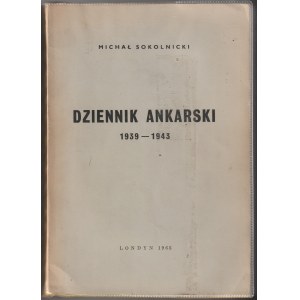 SOKOLNICKI Michał. Dziennik Ankarski 1939-1943, nakładem Gryf Publications LTD., Londyn 1965, str. 5…