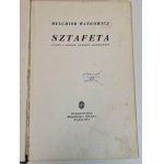 WAŃKOWICZ Melchior - SZTAFETA Książka o polskim pochodzie gospodarczym wyd.1939 [ilustracje]