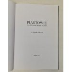 Walkowiak Aleksander - Piastowie na ziemiach polskich