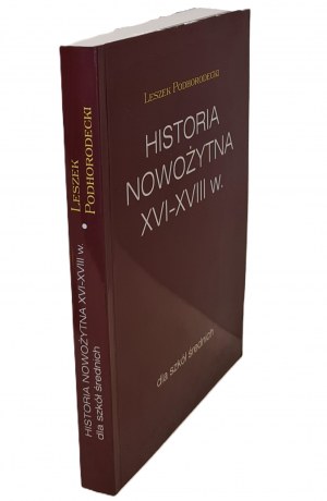 PODHORODECKI Leszek - MODERN HISTORY XVI-XVII C. FOR HIGH SCHOOLS