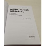 WOJNA, PAMIĘĆ, TOŻSAMOŚĆ O bitwach i mitach bitewnych