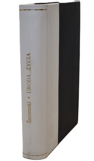 ŻEROMSKI Stefan - URODA ŻYCIA Tomy I-II (v 1. díle) Wydawnictwo J. Mortkowicza 1928
