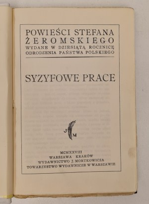 ŻEROMSKI Stefan - SYZYFOWE PRACE Wydawnictwo J. Mortkowicza 1928