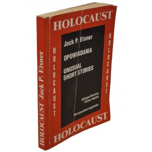 EISNER Jack P. - HOLOCAUST Opowiadania Wydanie 1 wersja polsko/angielska
