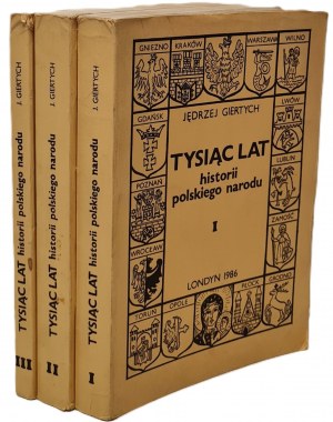 GIERTYCH Jędrzej - TYSIĄC LAT HISTORII POLSKIEGO NARODU Svazek I-III