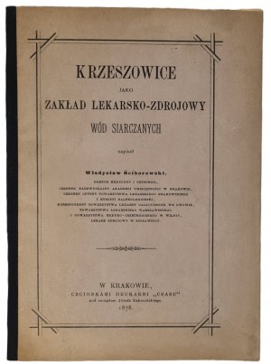 Wladyslaw Sciborowski - Krzeszowice jako lázně se sirnými vodami Wyd. 1878
