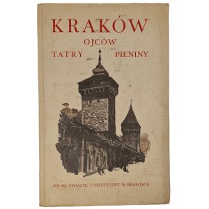 Wydanie zbiorowe - Kraków. Ojców, Tatry, Pieniny. Wyd. 1929 ILUSTRACJE
