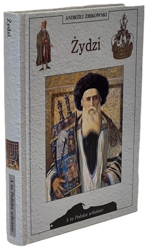 Żbikowski Andrzej - Żydzi ILUSTRACE