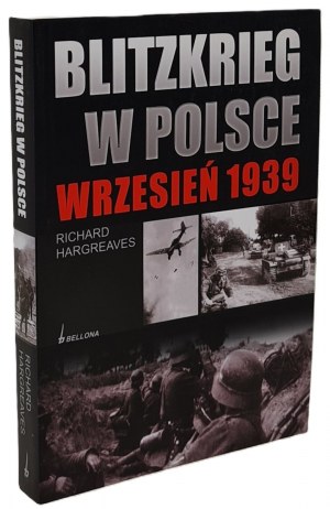 Hargreaves Richard - Blitzkrieg in Poland. September 1939 Illustrations