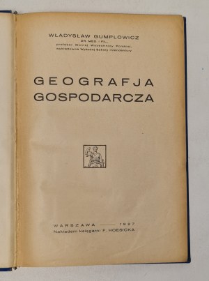 Gumplowicz Władysław - Geografja gospodarcza Wyd. 1927