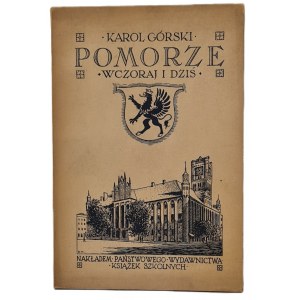 Górski Karol - Pomorze wczoraj i dziś. Lwów 1934