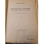 BUKOWSKI Andrzej - KASZUBI REGIONALISM Ruch naukowy, literacki i kulturalny