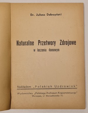 Dobrzyński Juliusz - Natural spa preserves in home treatment. Warsaw[1948].