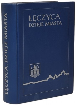 Ryszard Rosin ed. - Łęczyca Dzieje Miasta - Monografia miasta do 1990 roku. Łęczyca 2001.